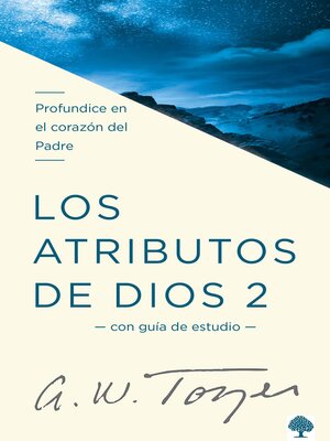 cover image of Los Atributos de Dios--Volume2 (Incluye Guía de Estudio)